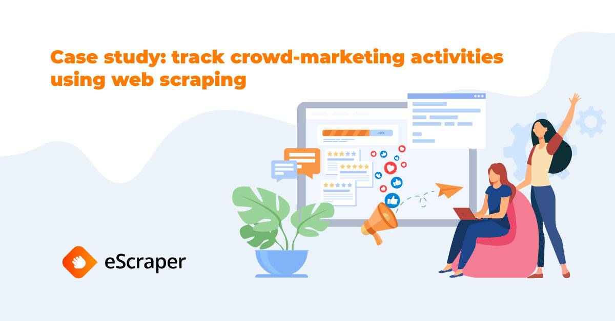 Case study: tracking crowd-marketing activities using web scraping